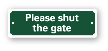 Sign - Please Shut the Gate (200mm x 65mm)