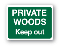 Sign - Private Woods Keep Out (480mm x 360mm)