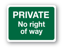 Sign - Private No Right of Way (480mm x 360mm)