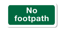 Sign - No Footpath (400mm x 200mm)