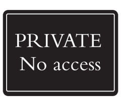 Deluxe Sign- Private No Access (480mm x 360mm)