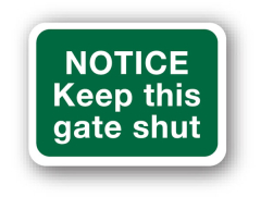 Sign - Notice Keep Gate Shut (240mm x 360mm)